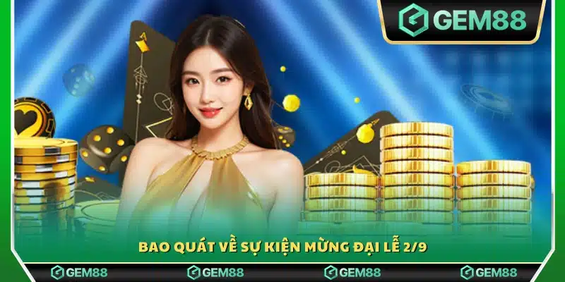 Khái quát chương trình ưu đãi mừng đại lễ 2/9