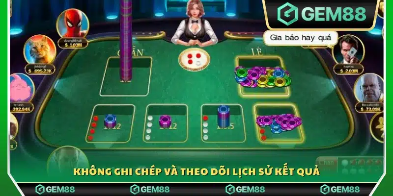 Bỏ qua việc ghi chép và xem lại lịch sử kết quả ván chơi