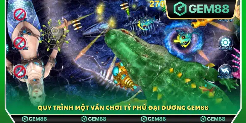 Quy trình khi tham gia ván chơi Tỷ Phú Đại Dương